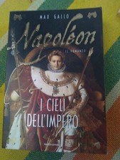 Max Gallo Napoleon I  Cieli Dellimpero Mondadori Editore