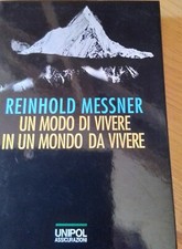 REINHOLD MESSNER: UN MODO DI