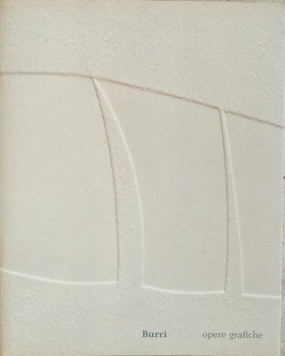 Burri alberto esauriente libro - burri,