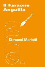 Il faraone anguilla - Mariotti