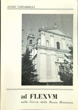 AD FLEXUM NELLA STORIA DELLA BASSA BRESCIANA CIRIMBELLI LUIGI  1983  BROSSURA