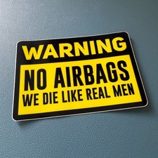 Adesivo Warning No Airbag We Die Like Real Men - 9 cm x 6 cm - decalcomania auto divertente