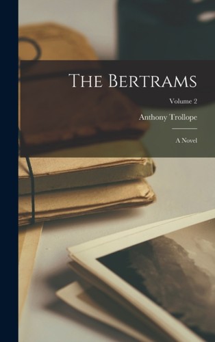Trollope bertrams a novel - -,
