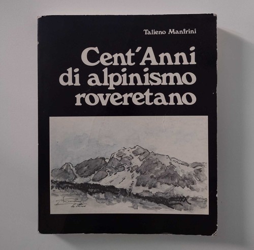 Cent anni alpinismo - cent'anni,