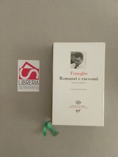 Romanzi e racconti - Fenoglio, Beppe - Einaudi-Gallimard, 1992