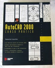 AUTOCAD 2000 Corso pratico - Piergiorgio Cerutti, Francesco Matino JACKSON LIBRI