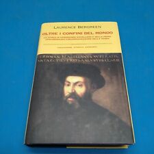 Laurence Bergreen - Magellano, Oltre i confini del mondo,- Garzanti