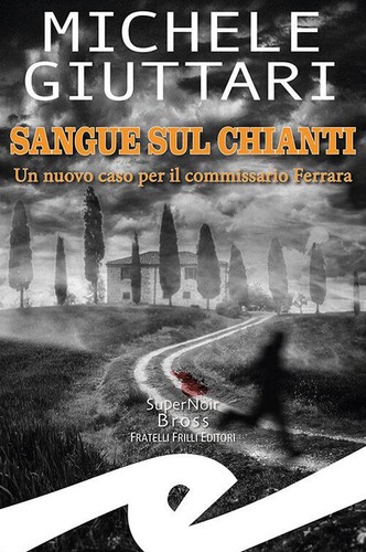 Sangue sul chianti - sangue, michele