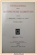 ENCICLOPEDIA DELLE MATEMATICHE ELEMENTARI Volume II parte I 1943 Hoepli Libro