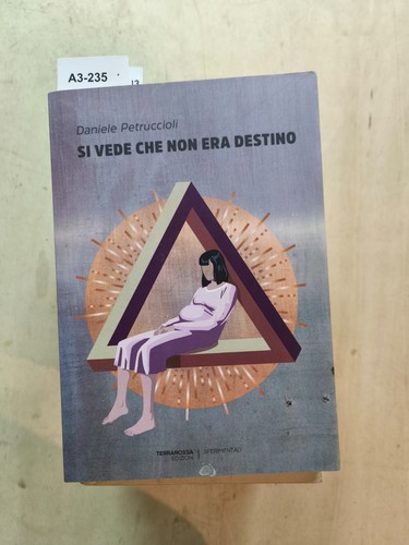 Vede che non - che, destino