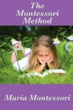 The montessori method - the, by