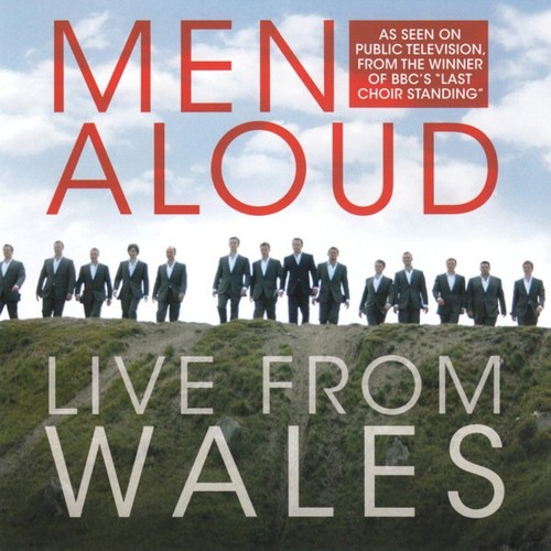 Men aloud live - men, wales