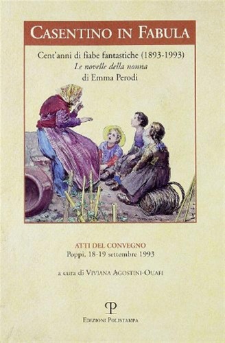 Casentino fabula cent anni - fabula., cent'anni