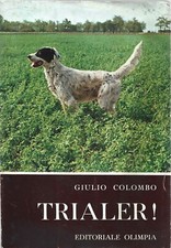 Colombo - Trialer! II Edz. Olimpia - Addestramento Cani Cinegetica Caccia 1965