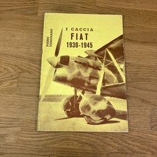 Piero Vergnano: I Caccia Fiat 1930–1945 (Intyrama, Genova 1969)