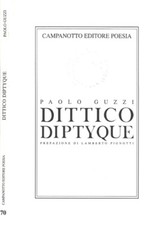 Dittico. Diptyque. . Paolo Guzzi. 2013. .