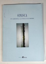 SINISCA. Un Artista: la vita e