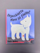 Orsacchiotto dove sei finito ? Libro Illustrato Wabbes Edizioni C'era una Volta
