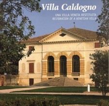 Villa Caldogno. Una villa