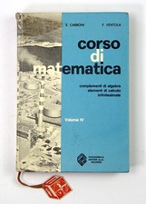 Corso di Matematica Volume 4 Carboni Ventola Paccagnella Editore Algebra 1972