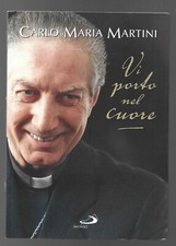 CARLO MARIA MARTINI - Vi porto nel cuore Libro + cd - SAN PAOLO 2012