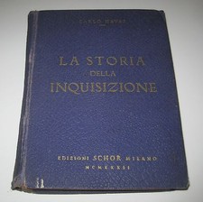 Carlo Havas LA STORIA DELLA INQUISIZIONE Edizioni Schor 1932