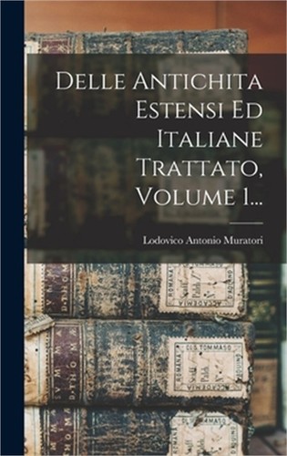 Delle antichita estensi - estensi, ed