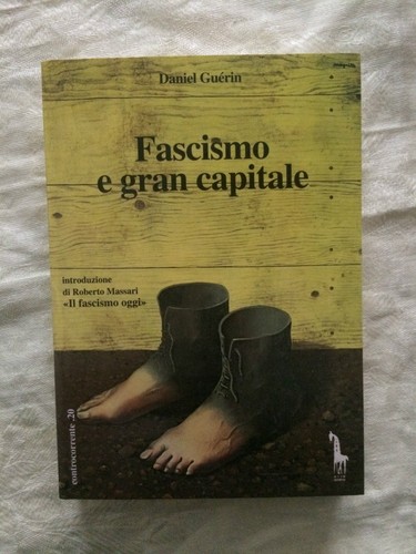 Fascismo gran capitale - fascismo,