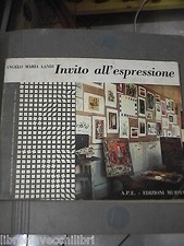 INVITO ALL ESPRESIONE Angelo Maria Landi APE Mursia 1962 Corso Artistica Libro
