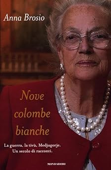 Nove colombe bianche - , brosio
