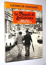 AUTOGRAFATO - LA NAPOLI DI BELLAVISTA - LUCIANO DE CRESCENZO - II Edizione 1979
