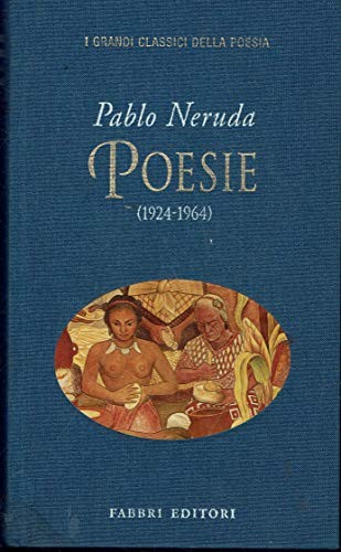 Pablo neruda poesie - neruda:,