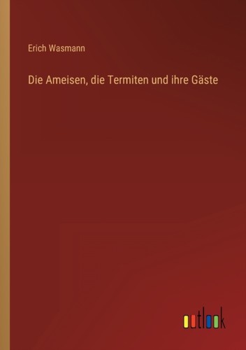 Wasmann die ameisen - -,