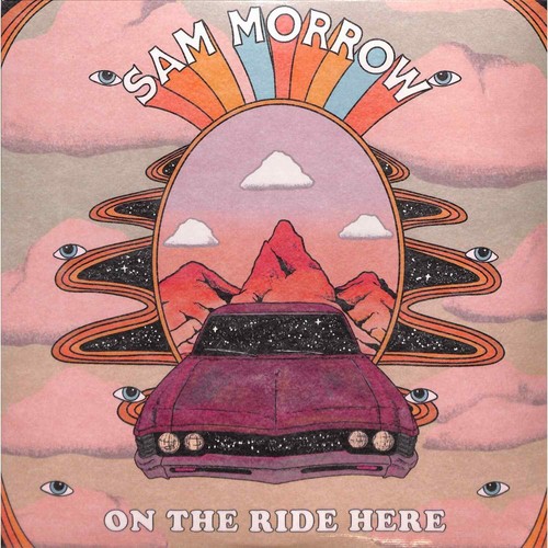 Sam morrow the ride here - /,