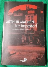 "I TRE IMPOSTORI" di Arthur Machen. Classica Fanucci, 2004. Romanzo "Mistery".