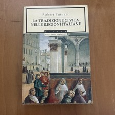 La tradizione civica nelle regioni italiane Robert Putnam saggi Mondadori storia
