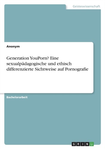Anonym generation youporn - anonym,