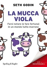 La mucca viola. Farsi notare
