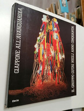 GIAPPONE ALL'AVANGUARDIA Il Gruppo Gutai negli anni Cinquanta ELECTA 1990