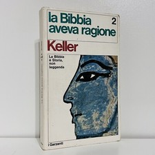 LA BIBBIA AVEVA RAGIONE VOL. 2 WERNER KELLER GARZANTI LIBRO SAGGIO 1 ED 1969