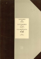 Leonardo Da Vinci. L'Automobile e la Bicicletta. Studi di Augusto Marinoni