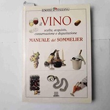 Il vino. Manuale del sommelier. Ediz. illustrata [Paperback]