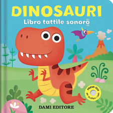 Dinosauri. Libro Tattile