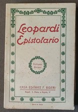 "EPISTOLARIO" di Giacomo Leopardi. Vol. I - II. Editrice F. Bideri, Napoli 1937.