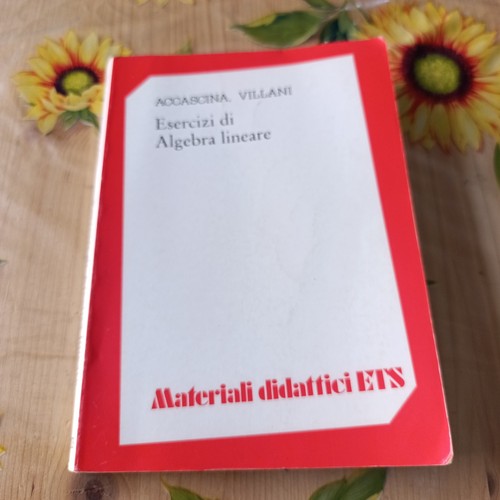 Esercizi algebra lineare - algebra,