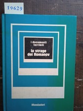 I documenti terribili la strage dei Romanov - Mino Milani