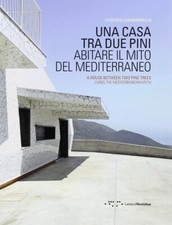 Una Casa tra Due Pini. Abitare