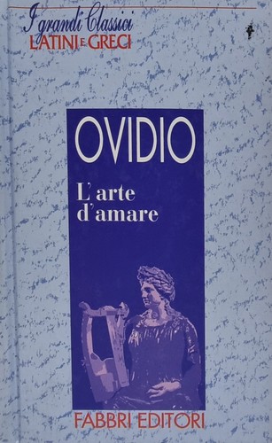 Ovidio arte amare grandi - d'amare,