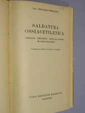 SALDATURA OSSIACETILENICA  Orlando Stegagno  Marzocco 1957  Ossitaglio Scriccatu