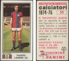 FIGURINA CALCIATORI PANINI 1974-1975 N. 55 FAUSTO LANDINI - BOLOGNA CON VELINA